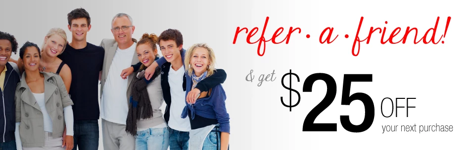 Refer a Friend and SAVE